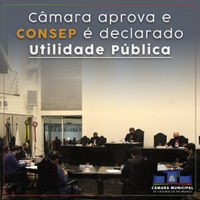Câmara aprova e o CONSEP é declarado como utilidade pública