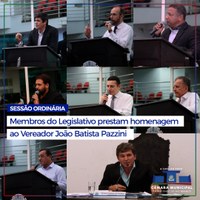 Membros do Legislativo prestam homenagem ao vereador João Batista Pazzini