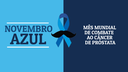 Novembro Azul: mês mundial de combate ao câncer de próstata 